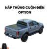 Nắp Thùng Cuộn Điện Option Roll – Lựa Chọn Cao Cấp Cho Xe Bán Tải Hiện Đại
