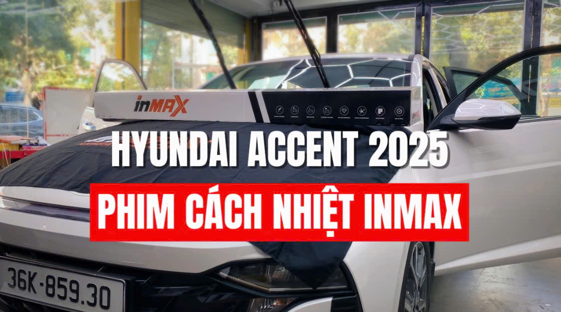 dan phim cach nhiet cho hyundai accent 2025 15