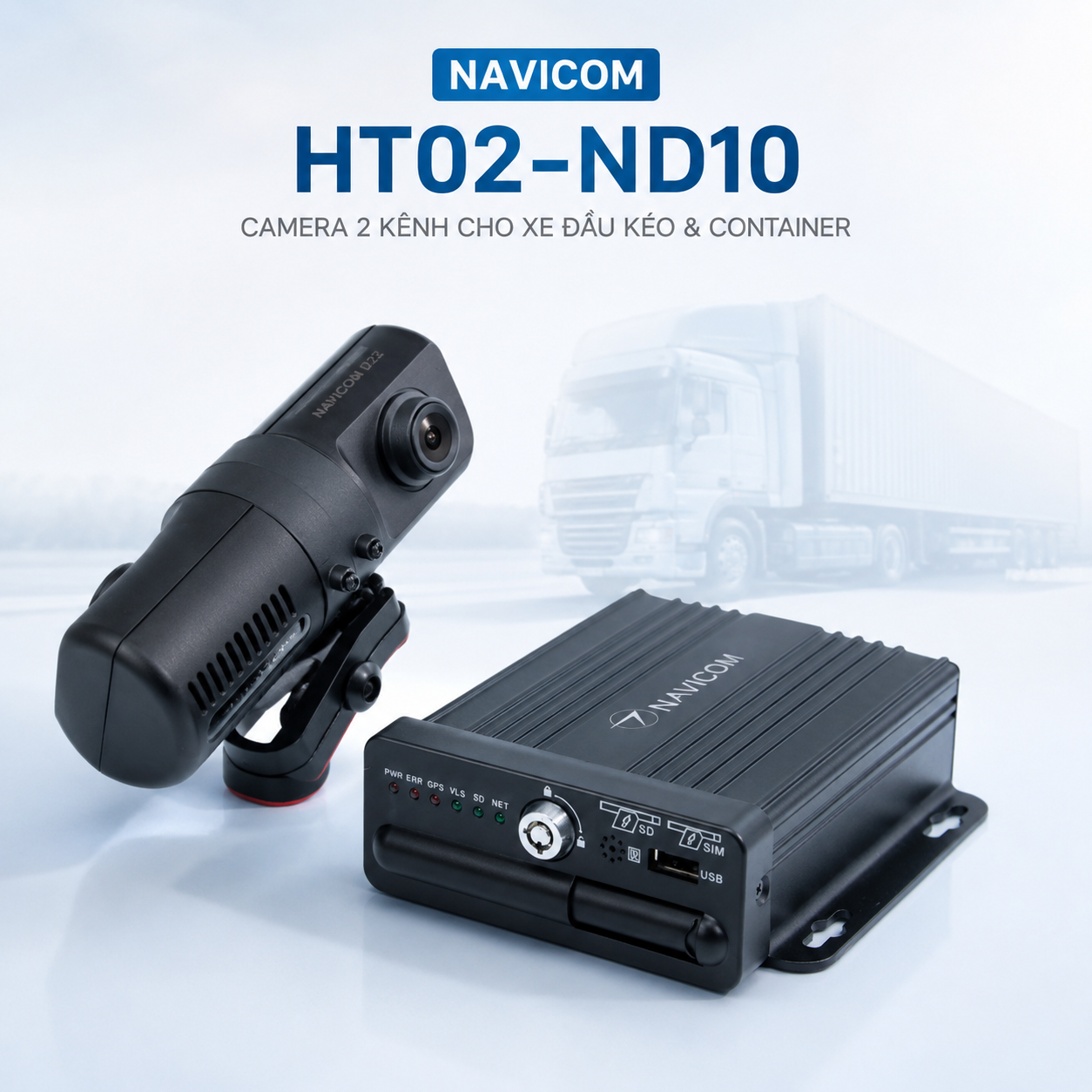 Camera Nghị Định 10 Cho Xe Đầu Kéo Container Navicom HT02-ND10