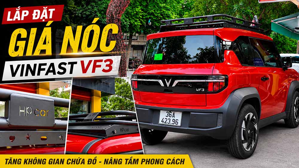 Lắp Đặt Giá Nóc Cho VinFast VF3 – Nâng Tầm Cá Tính, Tăng Không Gian Chở Đồ Hiệu Quả Lắp Đặt Giá Nóc Cho VinFast VF3