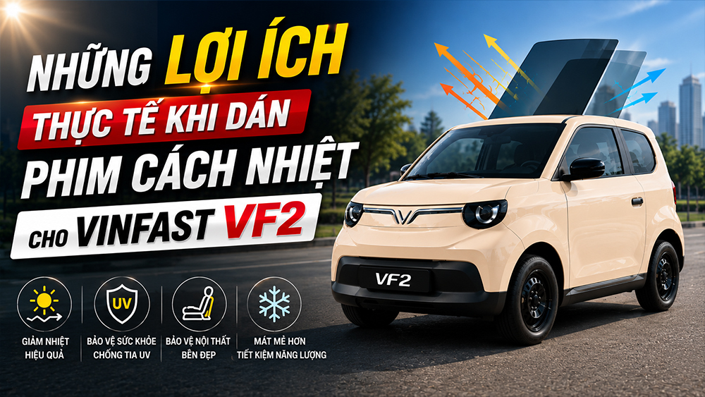 nhung loi ich thuc te khi dan phim cach nhiet cho vinfast vf2