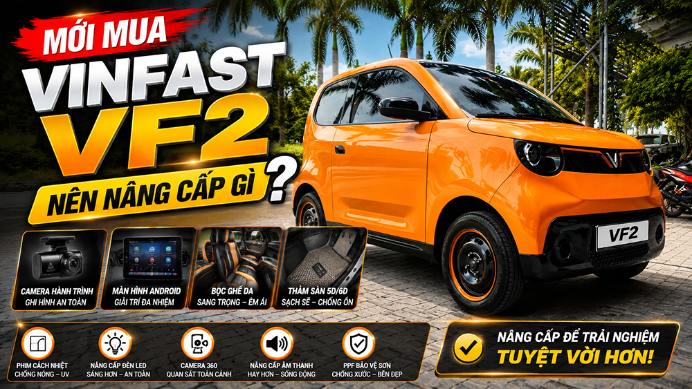 VinFast VF2 Có Gì? Tổng Hợp Trang Bị Và Thông Số Chi Tiết 2026 Mới mua VinFast VF2 nên nâng cấp gì?